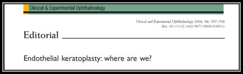 Endothelial keratoplasty editorial